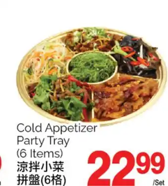 T&T Supermarket Cold appetizer party tray, 6 items offer