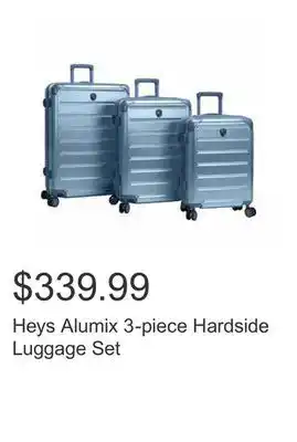 Costco Heys alumix 3-piece hardside luggage set offer
