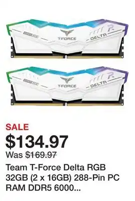 Newegg Team t-force delta rgb 32gb (2 x 16gb) 288-pin pc ram ddr5 6000 (pc5 48000) desktop memory model ff4d532g6000hc30dc01 offer