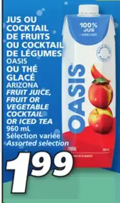 IGA Oasis fruit juice, fruit or vegetable cocktail or iced tea offer