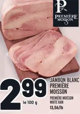 Metro Jambon blanc première moisson | première moisson white ham offer