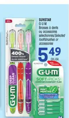 Uniprix Sunstar g·u·m brosses à dents ou accessoires sélectionnés/selected toothbrushes or accessories offer