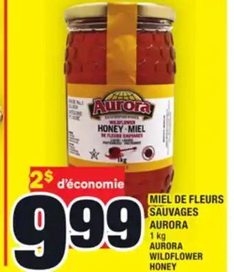Super C Miel de fleurs sauvages aurora | aurora wildflower honey offer