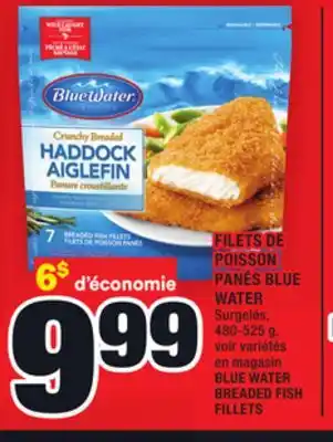 Super C Filets de poisson panés blue water | blue water breaded fish fillets offer