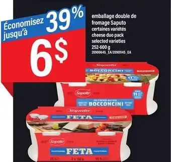 Maxi Emballage double de fromage saputo, 252-600 g offer