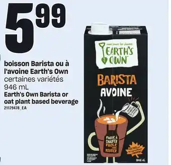 Provigo Boisson barista ou à l'avoine earth's own, 946 ml offer