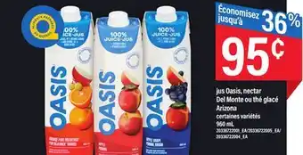 Maxi Jus oasis, nectar del monte ou thé glacé arizona, 960 ml offer