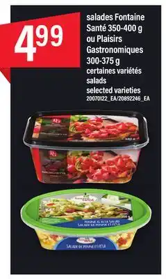 Maxi Salades fontaine santé, 350-400 g ou plaisirs gastronomiques, 300-375 g offer
