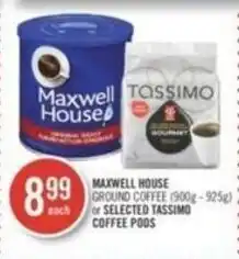 Shoppers Drug Mart MAXWELL HOUSE GROUND COFFEE (900g-925g) or SELECTED TASSIMO COFFEE PODS offer
