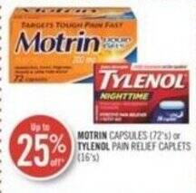 Shoppers Drug Mart MOTRIN CAPSULES (72's) or TYLENOL PAIN RELIEF CAPLETS (16's) offer