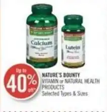 Shoppers Drug Mart NATURE'S BOUNTY VITAMIN or NATURAL HEALTH PRODUCTS Selected Types & Sizes offer