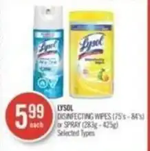 Shoppers Drug Mart LYSOL DISINFECTING WIPES (75's-84's) or SPRAY (283-425g) Selected Types offer