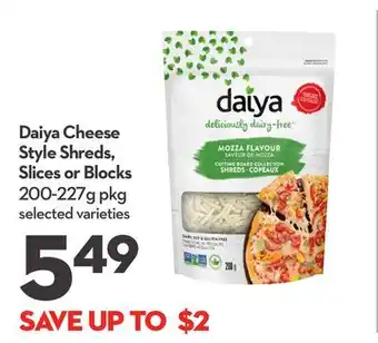 Longo's Daiya cheese style shreds, slices or blocks offer