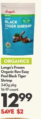 Longo's Longo's frozen organic raw easy peel black tiger shrimp offer