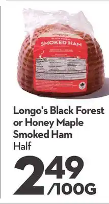 Longo's Longo's black forest or honey maple smoked ham half offer