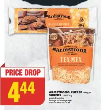 No Frills Armstrong cheese, 400 g or shreds, 250/320 g offer