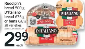 Fortinos Rudolph's bread 500 g, d'italiano bread 675 g or buns 6/8' s offer