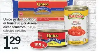 Fortinos Unico pasta 700/900 g or tuna 198 g or aurora diced tomatoes 398 ml offer