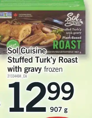 Fortinos Sol cuisine stuffed turk'y roast with gravy, 907 g offer