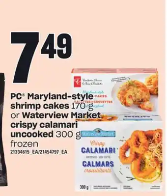 Independent Grocer Pc maryland-style shrimp cakes, 170 g or waterview market crispy calamari uncooked, 300 g offer