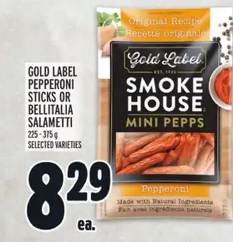Metro Gold label pepperoni sticks or bellitalia salametti offer