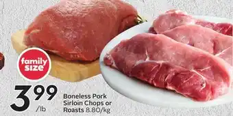 Sobeys Boneless pork sirloin chops or roasts offer