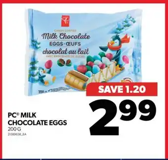 Real Canadian Superstore Pc milk chocolate eggs, 200 g offer
