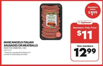 Real Canadian Superstore Marcangelo italian sausages or meatballs, 1 kg offer