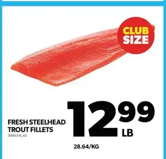 Real Canadian Superstore Fresh steelhead trout fillets offer