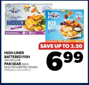 Real Canadian Superstore High liner battered fish, 350-700 g or pan sear, 300 g offer