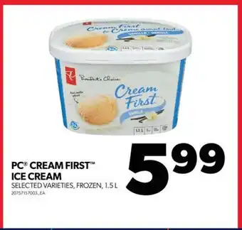 Real Canadian Superstore Pc cream first ice cream, 1.5 l offer