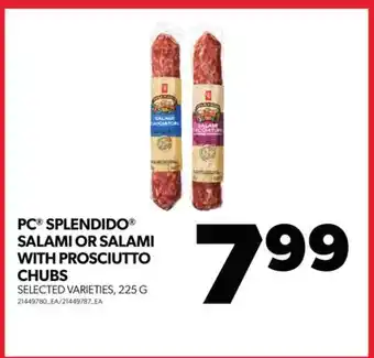 Real Canadian Superstore Pc splendido salami or salami with prosciutto chubs, 225 g offer