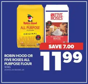Real Canadian Superstore Robin hood or five roses all purpose flour, 10 kg offer