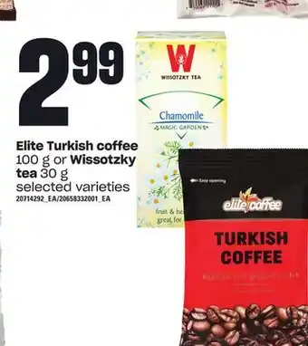 Loblaws Elite turkish coffee, 100 g or wissotzky tea, 30 g offer