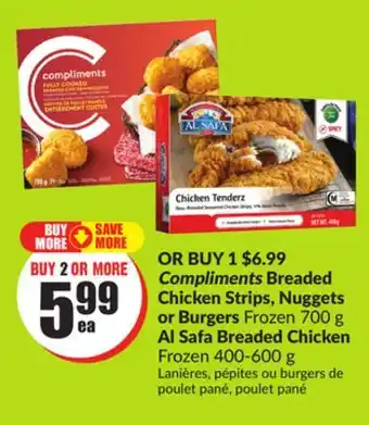 FreshCo Compliments breaded chicken strips, nuggets or burgers frozen 700 g al safa breaded chicken frozen 400-600 g offer