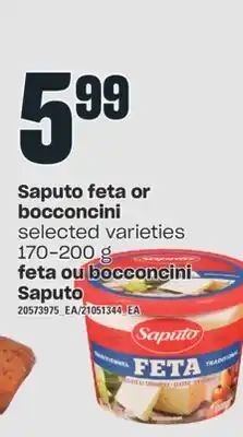 Valu-mart Feta ou bocconcini saputo, 170-200 g offer