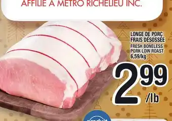 Marche Ami Longe de porc frais désossée | fresh boneless pork loin roast offer