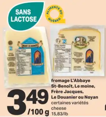 L'Intermarché Fromage l'abbaye st-benoît, le moine, frère jacques, le douanier ou noyan, 15,83/lb offer
