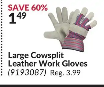 Princess Auto Large cowsplit leather work gloves offer