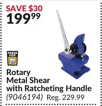 Princess Auto Power fist rotary metal shear with ratcheting handle offer