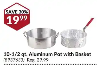 Princess Auto 10-1/2 qt. aluminum pot with basket offer