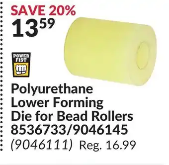 Princess Auto Power fist polyurethane lower forming die for bead rollers 8536733/9046145 offer