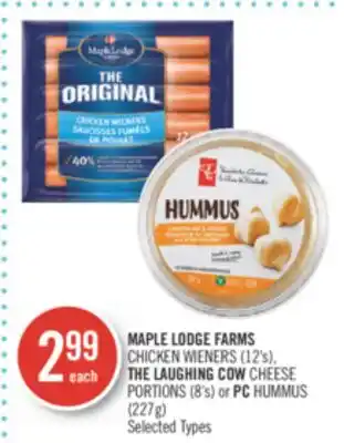 Shoppers Drug Mart Maple lodge farms chicken wieners (12's), the laughing cow cheese portions (8's) or pc hummus (227g) offer