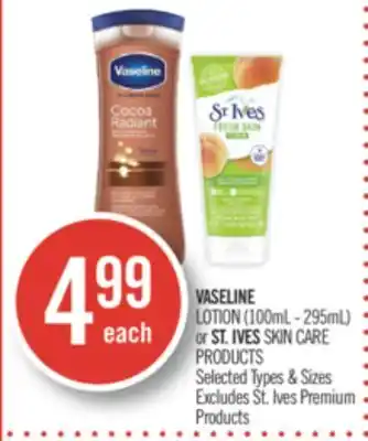 Shoppers Drug Mart Vaseline lotion (100ml - 295ml) or st.ives skin care products offer