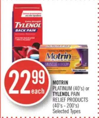 Shoppers Drug Mart Motrin platinum (40's) or tylenol pain relief products (40's - 200's) offer