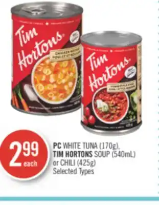 Shoppers Drug Mart Pc white tuna (170g), tim hortons soup (540ml) or chili (425g) offer