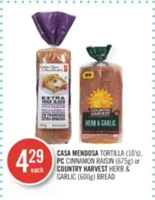 Shoppers Drug Mart Casa mendosa tortilla (10's), pc cinnamon raisin (675g) or country harvest herb & garlic (600g) bread offer