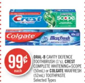 Shoppers Drug Mart Oral-b cavity defence toothbrush (1's), crest complete whitening+scope (50ml) or colgate maxfresh (52ml) toothpaste offer