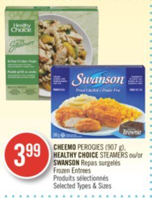 Pharmaprix Cheemo perogies 907 g healthy choice steamers or swanson frozen entrees offer