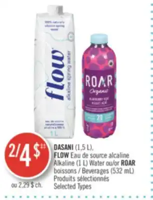 Pharmaprix Dasani (1,5 l), flow alkaline (1 l) water or roar beverages (532 ml) offer